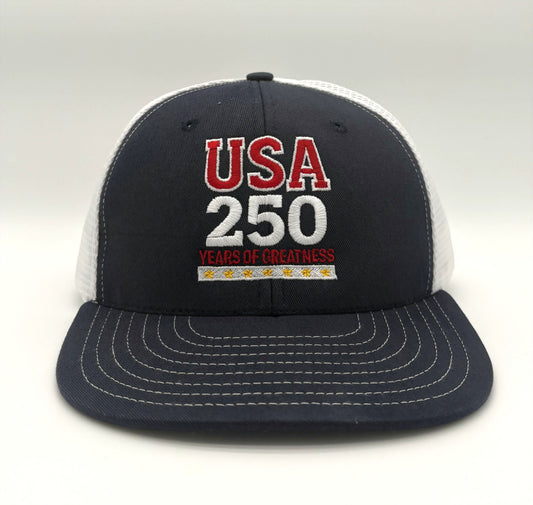 250 Years of Greatness Trucker Cap - Made in the USA