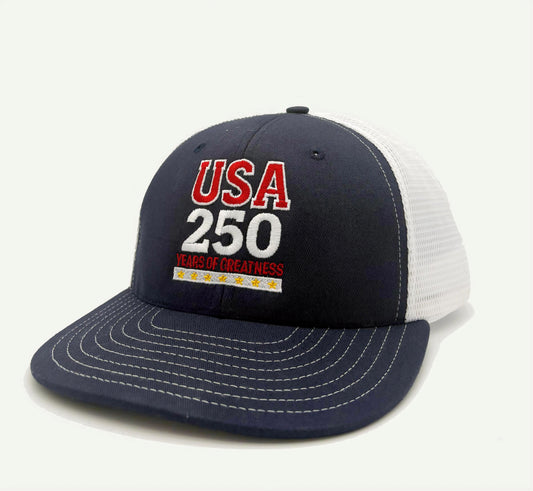 250 Years of Greatness Trucker Cap - Made in the USA